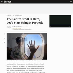 The Future Of VR Is Here, Let's Start Using It Properly