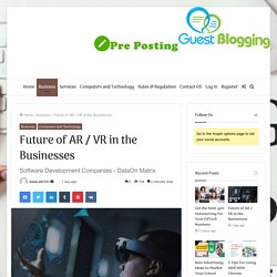 Future of AR / VR in the Businesses - Pre Posting