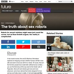 Future - The truth about sex robots