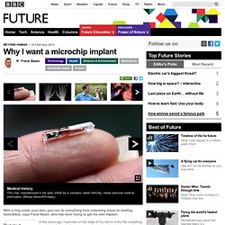 Why I want a microchip implant
