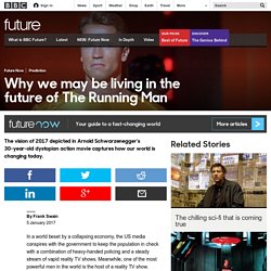 Future - Why we may be living in the future of The Running Man