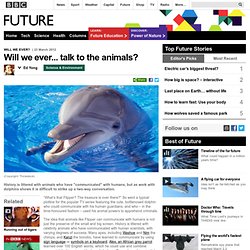 Future - Science & Environment - Will we ever... talk to the animals?
