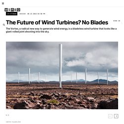The Future of Wind Turbines? No Blades
