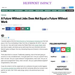 A Future Without Jobs Does Not Equal a Future Without Work 