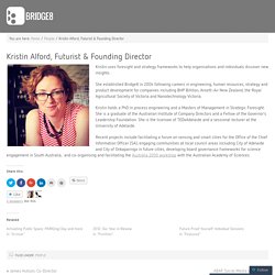 Kristin Alford, Futurist & Founding Director – Bridge8