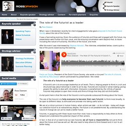 The role of the futurist as a leader - Australian futurist Ross Dawson