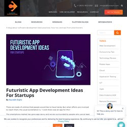 Futuristic App Development Ideas For Startups