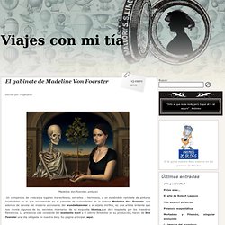 El gabinete de Madeline Von Foerster