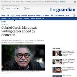 Gabriel García Márquez's writing career ended by dementia