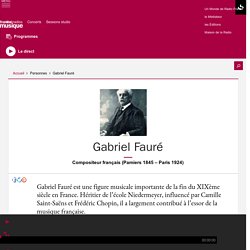 Gabriel Fauré - France Musique