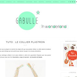 Gabulle in Wonderland: Tuto : le collier plastron