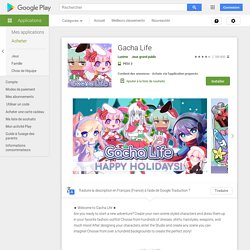 Gacha Life – Applications sur Google Play