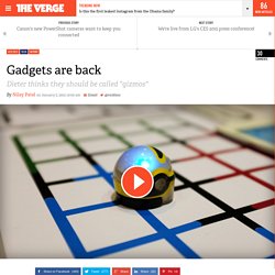 Gadgets are back