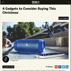 4 Gadgets to Consider Buying This Christmas