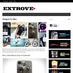 Extrove - Cool Stuff, Gifts and Gadgets for Men - StumbleUpon