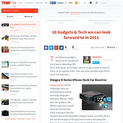 10 Gadgets & Tech we can look forward to in 2011