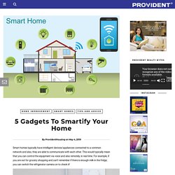 5 Gadgets To Smartify Your Home