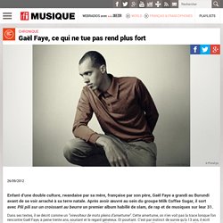 Gaël Faye, ce qui ne tue pas rend plus fort – RFI Musique