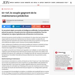 1 juin 2018 - IA + IoT, le couple gagnant de la maintenance prédictive