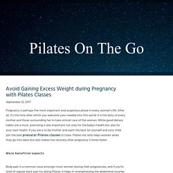 Avoid Gaining Excess Weight during Pregnancy with Pilates Classes