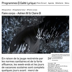 Faire corps - Adrien M & Claire B