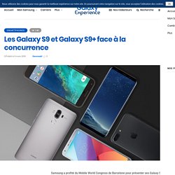 Les Galaxy S9 et Galaxy S9+ face à la concurrence - Galaxy Experience