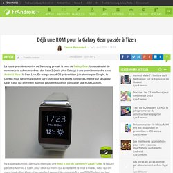 Déjà une ROM pour la Galaxy Gear passée à Tizen