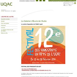 La Galerie Luvre de lAutre - Université du Québec à Chicoutimi