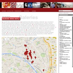 Liste des Galeries du quartier Beaubourg / Marais / Bastille
