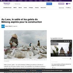 Au Laos, le sable et les galets du Mékong aspirés pour la construction