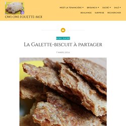 La Galette-biscuit à partager – Owi Owi Fouette-Moi