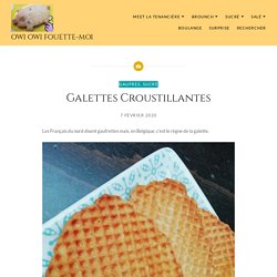 Galettes Croustillantes – Owi Owi Fouette-Moi