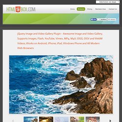 jQuery Image and Video Gallery Plugin, HTML5 Photo Gallery and HTML5 Video Gallery - Android, iPhone and iPad Compatible Photo Gallery and Video Gallery