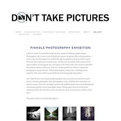 Gallery — Don't Take Pictures