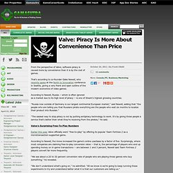 Valve: Piracy Is More About Convenience Than Price
