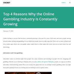 Top 4 Reasons Why the Online Gambling Industry Is Constantly Growing