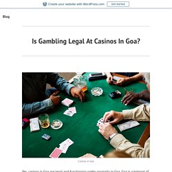Is Gambling Legal At Casinos In Goa?