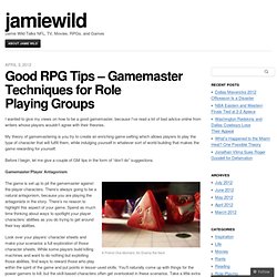Good RPG Tips – Gamemaster Techniques for Role Playing Groups