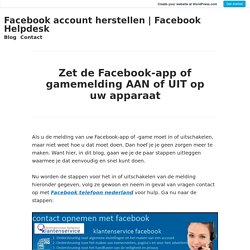 Zet de Facebook-app of gamemelding AAN of UIT op uw apparaat – Facebook account herstellen