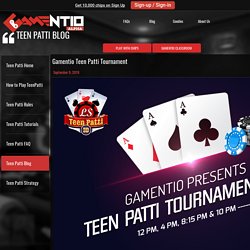 Gamentio Teen Patti Tournament - Download Teen Patti Game & Enjoy 3D Teen Patti Game Online - gamentio
