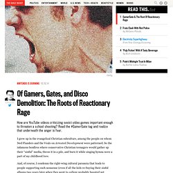 Of Gamers, Gates, and Disco Demolition: The Roots of Reactionary Rage