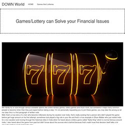 Games And Lotteries - Down World