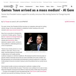 Games 'have arrived as a mass medium' - Al Gore - News at GameSpot
