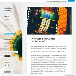 Why Are Slot Games So Popular?