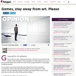 Games, stay away from art. Please