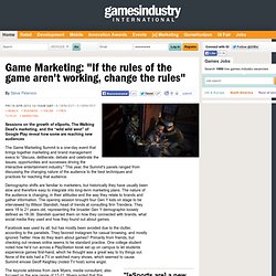 Game Marketing: "If the rules of the game aren't working, change the rules"