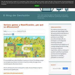 Serious games y Gamificación, ¿en qué se diferencian?