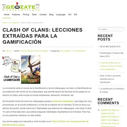 Clash of Clans: Lecciones extraídas para La Gamificación