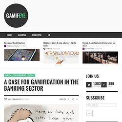 A Case for Gamification in the Banking Sector
