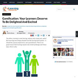 Gamification: Your Learners Deserve To Be Delighted And Excited